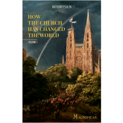 How the Church Has Changed the World - Vol. 1