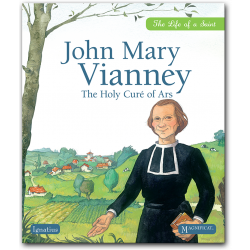 John Mary Vianney: The Holy Curé of Ars 
