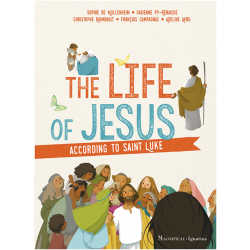 The Life of Jesus according to Saint Luke