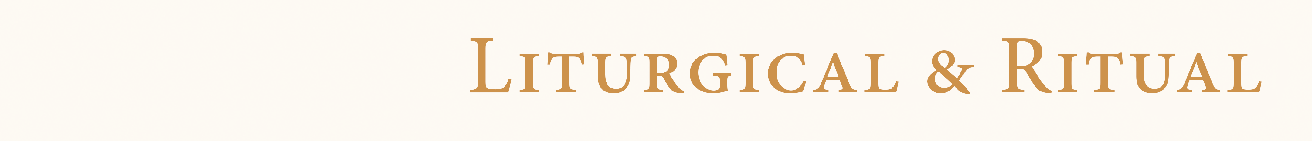 Liturgical & Ritual