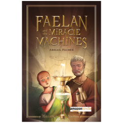Faelan and the Miracle Machines Kindle