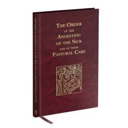 The Order of the Anointing of the Sick and of their Pastoral Care (Hardcover Regular-Sized Edition)