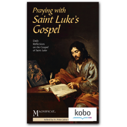 Praying with Saint Luke's Gospel - Kobo