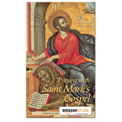 Praying with Saint Mark's Gospel - Kindle