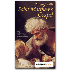Praying with Saint Matthew's Gospel - Kindle