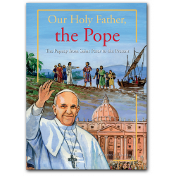 Our Holy Father, the Pope: The papacy from Saint Peter to the present
