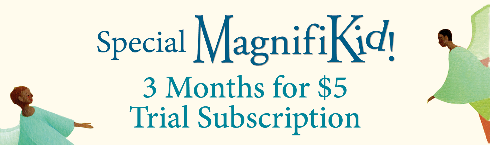 Special MagnifiKid Trial Subscription