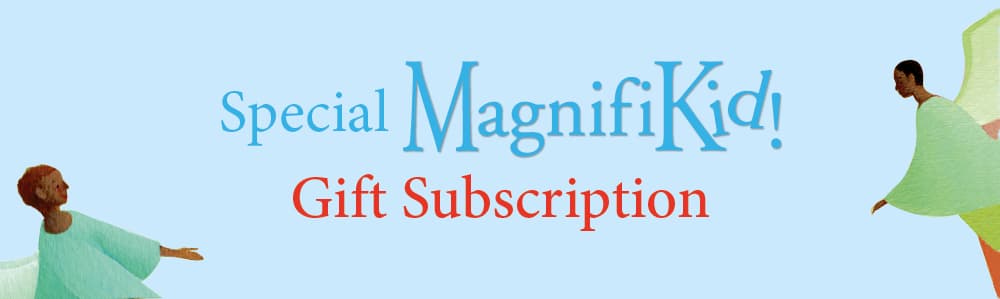 Special MagnifiKid! Gift Subscription