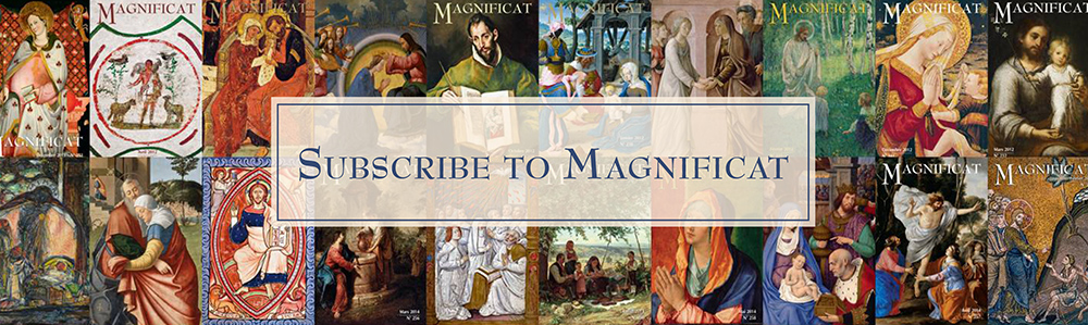Subscribe to Magnificat